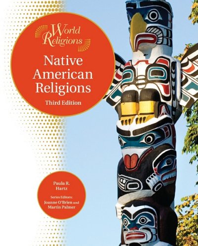 Native American Religions 3rd Edition Paula R Hartz Joanne Obrien