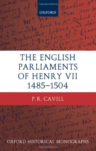 The English Parliaments Of Henry Vii 14851504 Paul Cavill