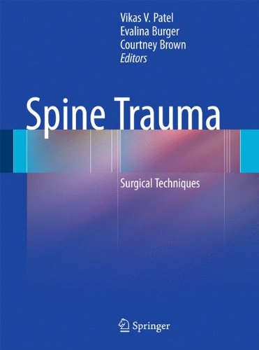 Spine Trauma Surgical Techniques 1st Edition Alpesh A Patel Auth