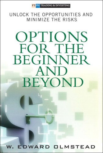 Options For The Beginner And Beyond Unlock The Opportunities And Minimize The Risks 1st Edition W Edward Olmstead