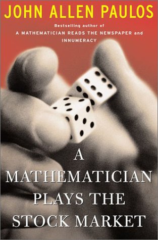 A Mathematician Plays The Stock Market First Printing John Allen Paulos