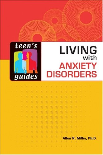 Living With Anxiety Disorders Allen R Phd Miller