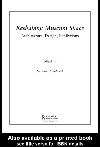 Reshaping Museum Space Suzanne Macleod