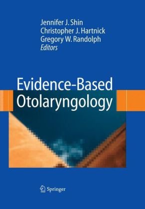 Evidencebased Otolaryngology 1st Edition Jennifer J Shin Md