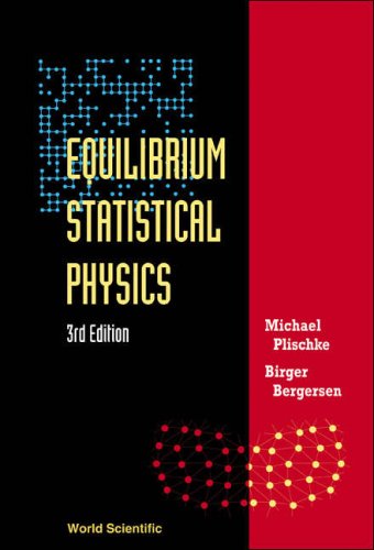 Equilibrium Statistical Physics 3rd Edition Michael Plischke