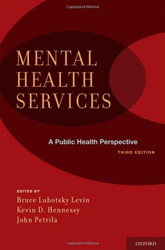 Mental Health Services A Public Health Perspective 3rd Edition Bruce Lubotsky Levin Md