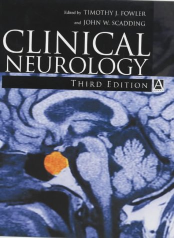 Clinical Neurology 3rd Edition Timothy J Fowler John W Scadding