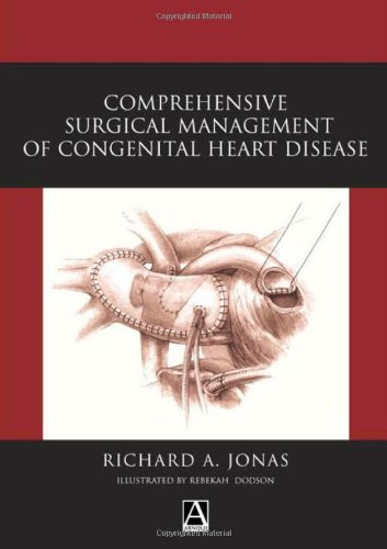 Comprehensive Surgical Management Of Congenital Heart Disease 1st Edition Richard A Jonas Md
