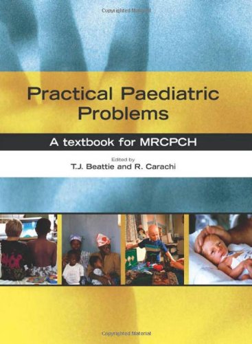 Practical Paediatric Problems A Textbook For Mrcpch 1st Edition Jim Beattie