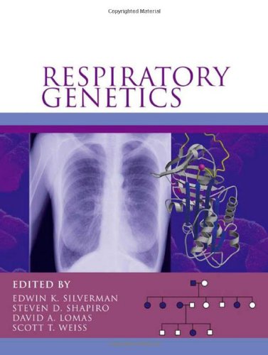 Respiratory Genetics 1st Edition Edwin K Silverman Steven D Shapiro