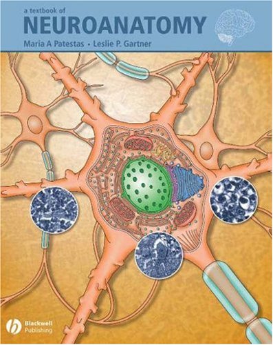 A Textbook Of Neuroanatomy 1st Edition Maria Patestas Leslie P Gartner
