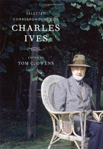 Selected Correspondence Of Charles Ives 1st Edition Charles Ives