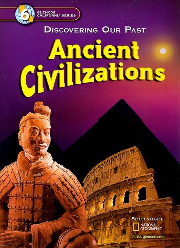 Ancient Civilizations Discovering Our Past California Edition Jackson J Spielvogel