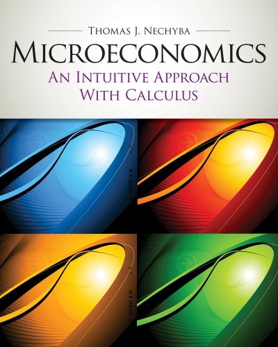 Microeconomics An Intuitive Approach With Calculus 1st Thomas J Nechyba