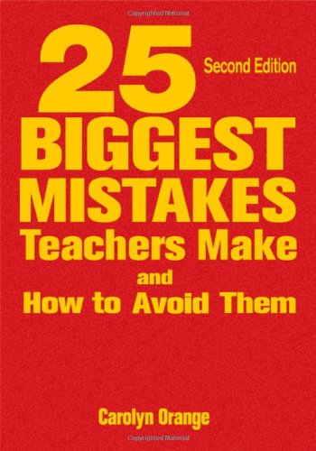 25 Biggest Mistakes Teachers Make And How To Avoid Them 2nd Dr Carolyn M Orange