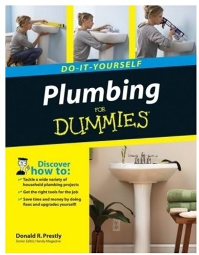 Plumbing Doityourself For Dummies Donald R Prestly