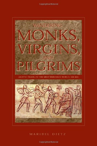 Wandering Monks Virgins And Pilgrims Maribel Dietz