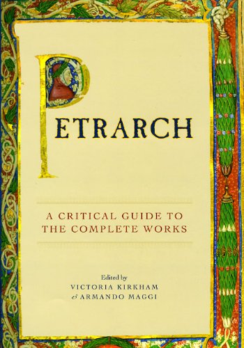 Petrarch A Critical Guide To The Complete Works 1st Edition Victoria Kirkham