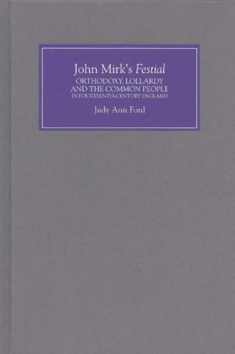 John Mirks Festial Orthodoxy Lollardy And The Common People In Fourteenthcentury England Judy Ann Ford