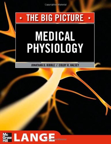 Medical Physiology The Big Picture 1st Edition Jonathan Kibble