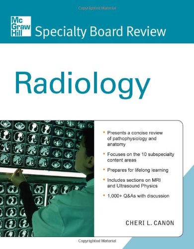 Mcgrawhill Specialty Board Review Radiology 1st Edition Cheri Canon