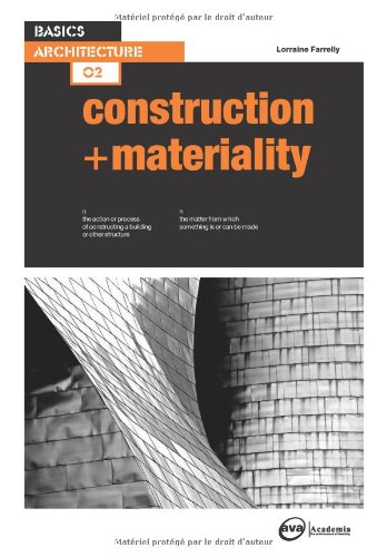 Basics Architecture Construction And Materiality Lorraine Farrelly