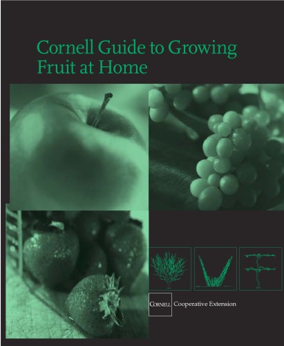 Cornell Guide To Growing Fruit At Home Marvin Pritts Marcia Eamessheavly