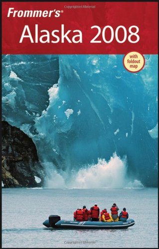 Frommers Alaska 2008 Papmap Charles P Wohlforth