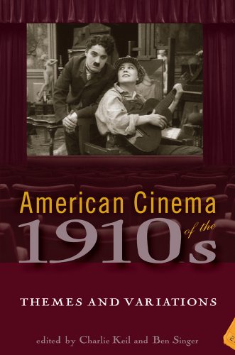 American Cinema Of The 1910s Themes And Variations Charlie Keil