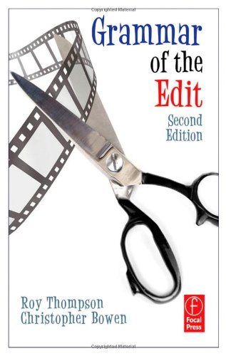 Grammar Of The Edit 2nd Edition Roy Thompson Christopher J Bowen
