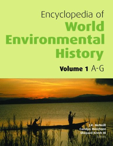 Encyclopedia Of World Environmental History Vol 13 1st Edition Shepard Krech Iii