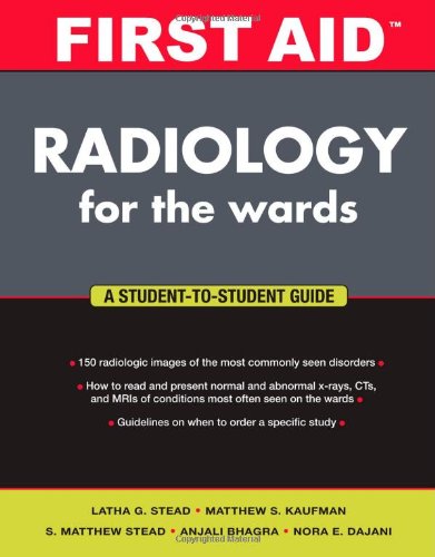 First Aid Radiology For The Wards 1st Edition Latha Stead S Matthew Stead