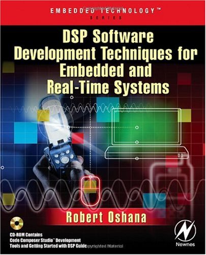 Dsp Software Development Techniques For Embedded And Realtime Systems Robert Oshana
