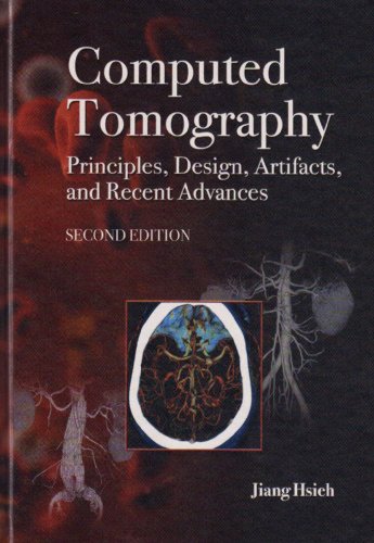 Computed Tomography Principles Design Artifacts And Recent Advances 2nd Edition Jiang Hsieh
