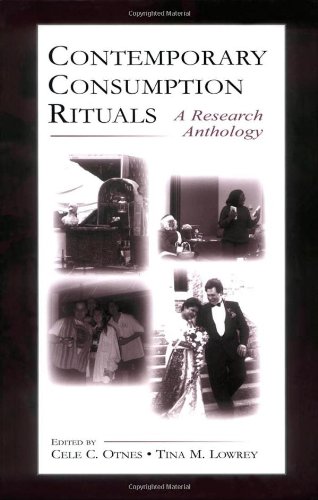 Contemporary Consumption Rituals A Research Anthology Cele C Otnes