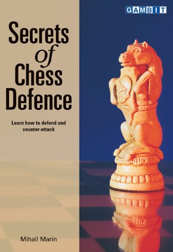 Secrets Of Chess Defence Mihail Marin