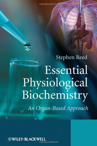 Essential Physiological Biochemistry An Organbased Approach 1st Edition Stephen Reed