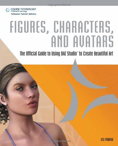 Figures Characters And Avatars The Official Guide To Using Daz Studio To Create Beautiful Art 1st Edition Les Les Pardew Pardew