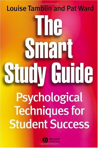 The Smart Study Guide Psychological Techniques For Student Success Louise Tamblin