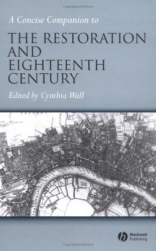 A Concise Companion To The Restoration And Eighteenth Century Cynthia Wall