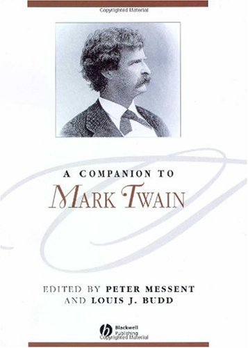A Companion To Mark Twain Peter Messent Louis J Budd