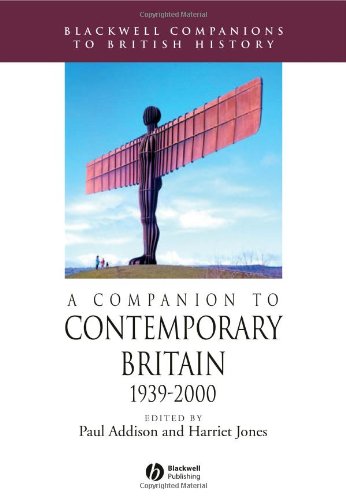 A Companion To Contemporary Britain 19392000 Paul Addison Harriet Jones