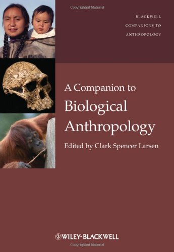A Companion To Biological Anthropology Clark Spencer Larsen