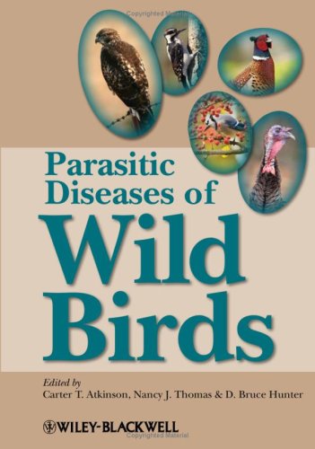Parasitic Diseases Of Wild Birds 1st Edition Carter T Atkinson
