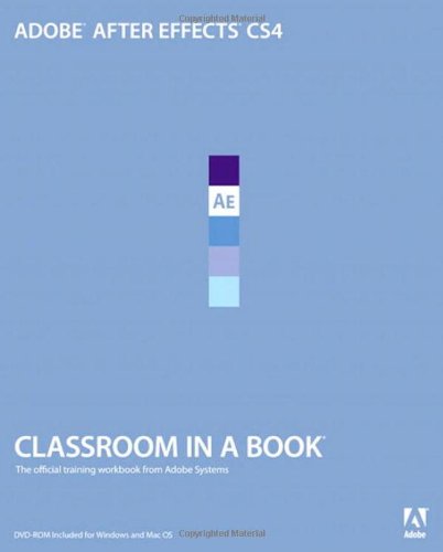 Adobe After Effects Cs4 Classroom In A Book 1 Papdvdr Adobe Creative Team