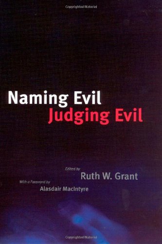 Naming Evil Judging Evil Ruth W Grant Alasdair Macintyre