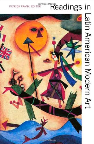 Readings In Latin American Modern Art Patrick Frank