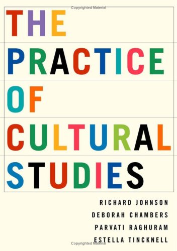 The Practice Of Cultural Studies 1st Edition Dr Richard Johnson