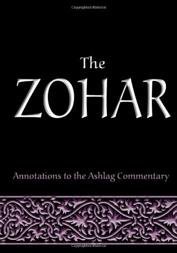 The Zohar Annotations To The Ashlag Commentary Rav Michael Laitman