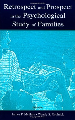 Retrospect And Prospect In The Psychological Study Of Families James P Mchale